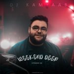 Dj Kamyaab Weekend Deep Episode 01